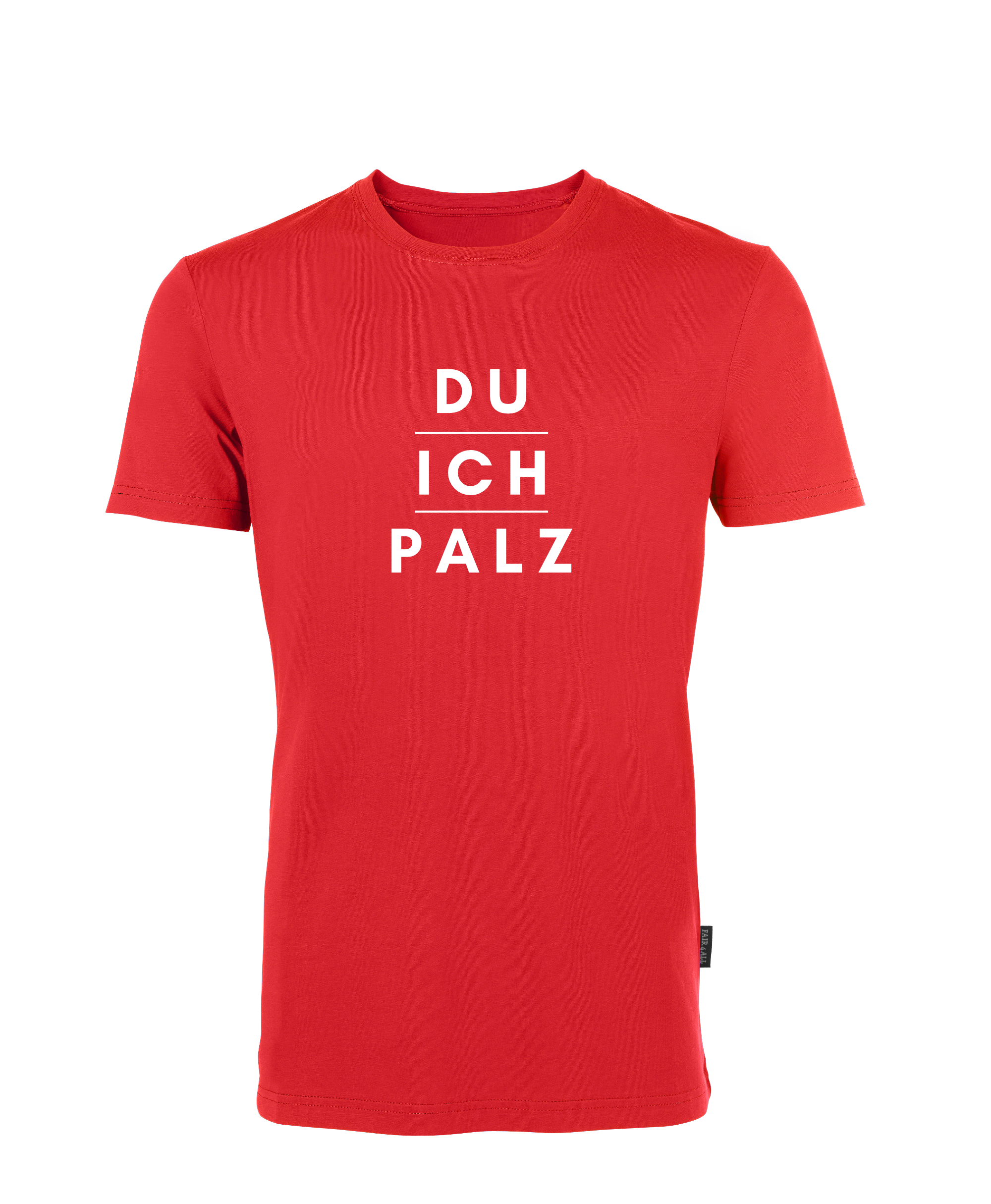 "DU - ICH - PALZ" T-Shirt unisex - Design - baCKstage by CK