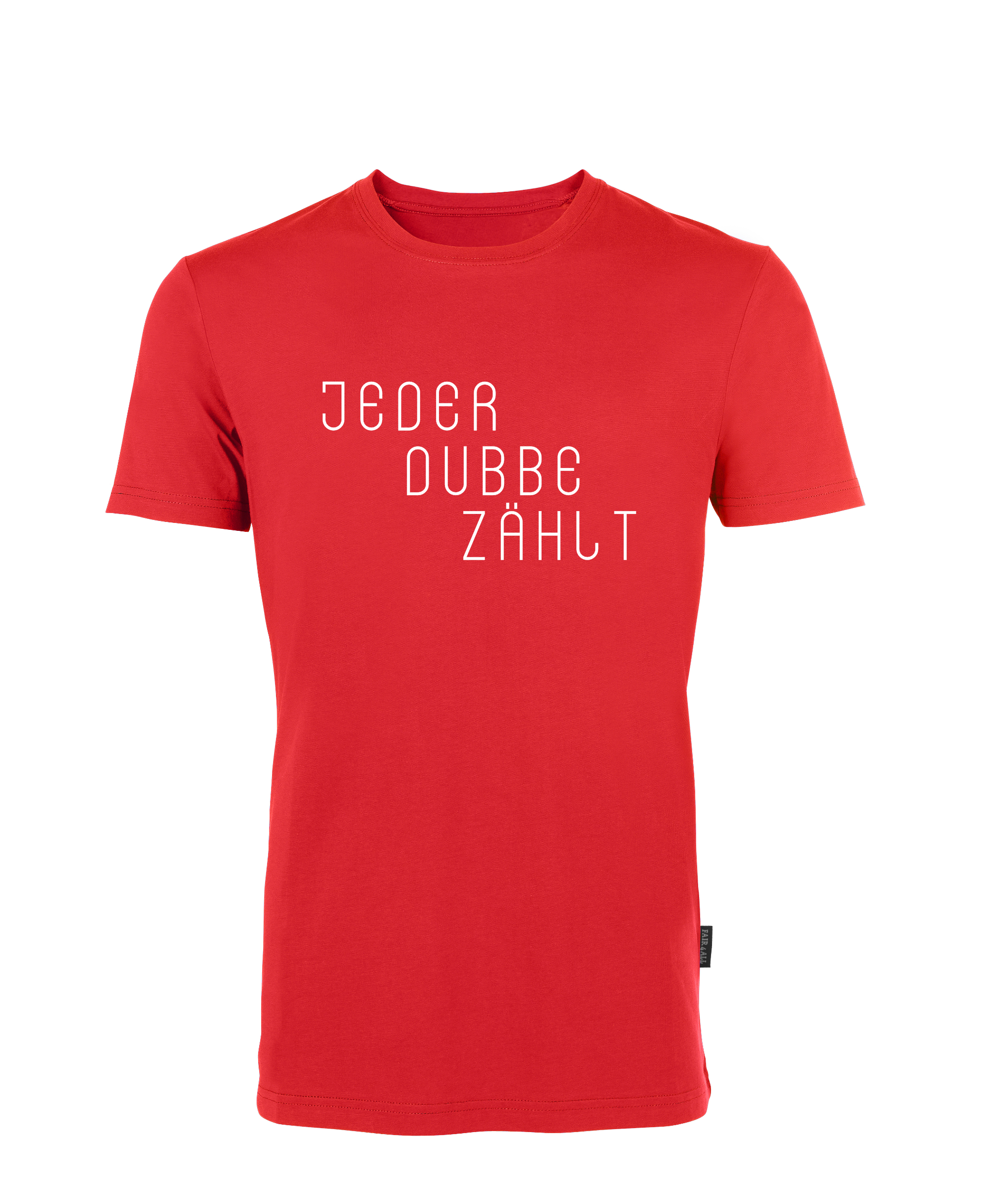 "JEDER DUBBE ZÄHLT" T-Shirt unisex - Design - baCKstage by CK