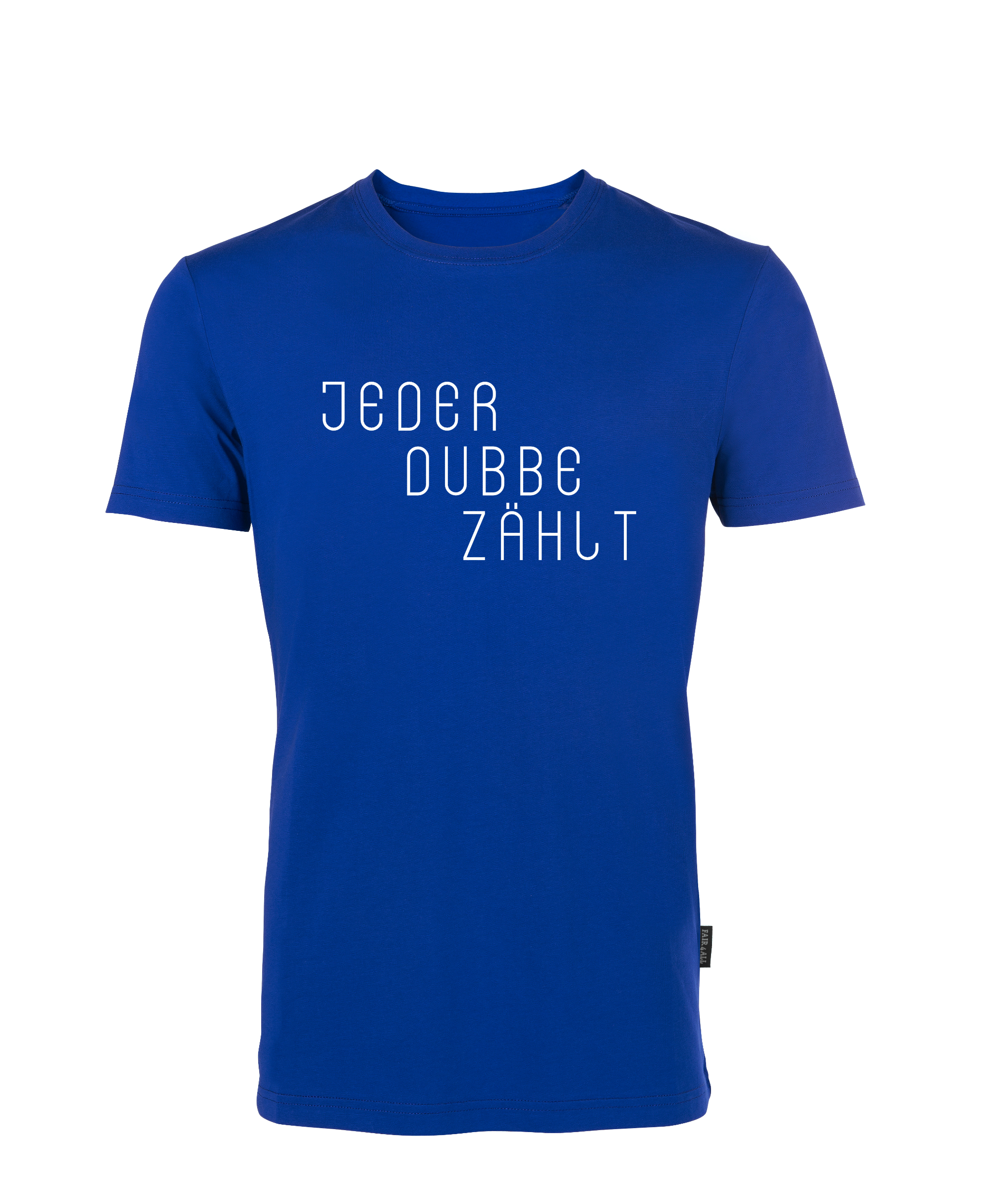 "JEDER DUBBE ZÄHLT" T-Shirt unisex - Design - baCKstage by CK