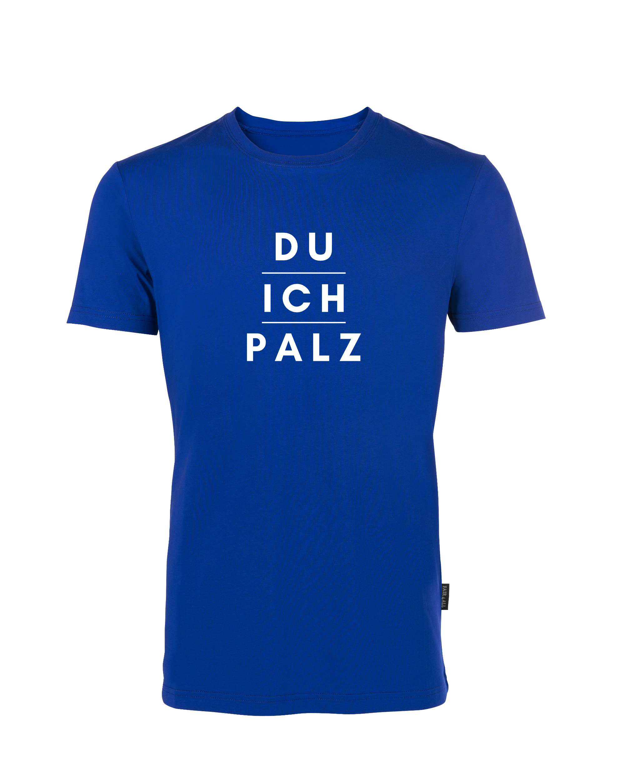"DU - ICH - PALZ" T-Shirt unisex - Design - baCKstage by CK