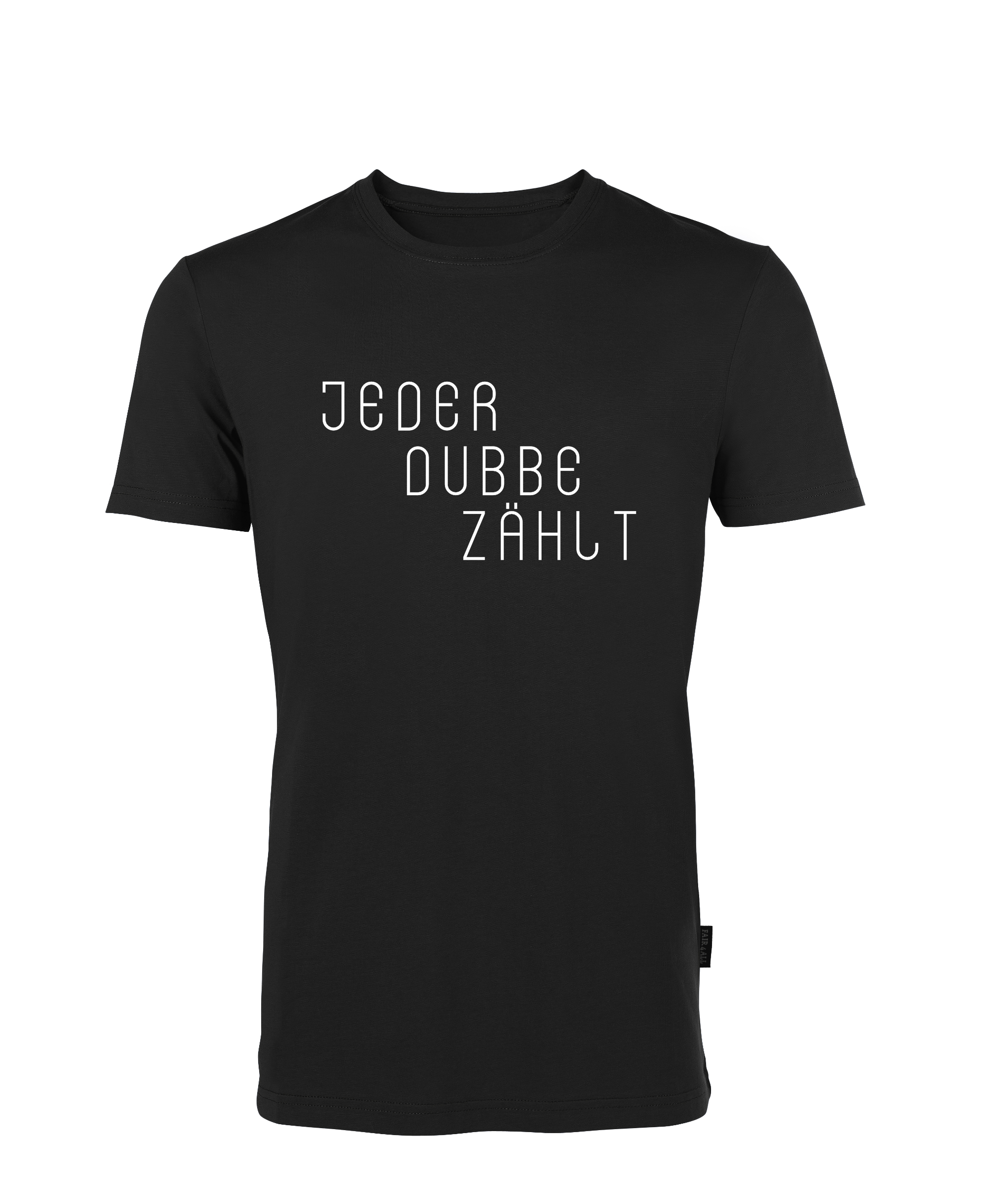 "JEDER DUBBE ZÄHLT" T-Shirt unisex - Design - baCKstage by CK