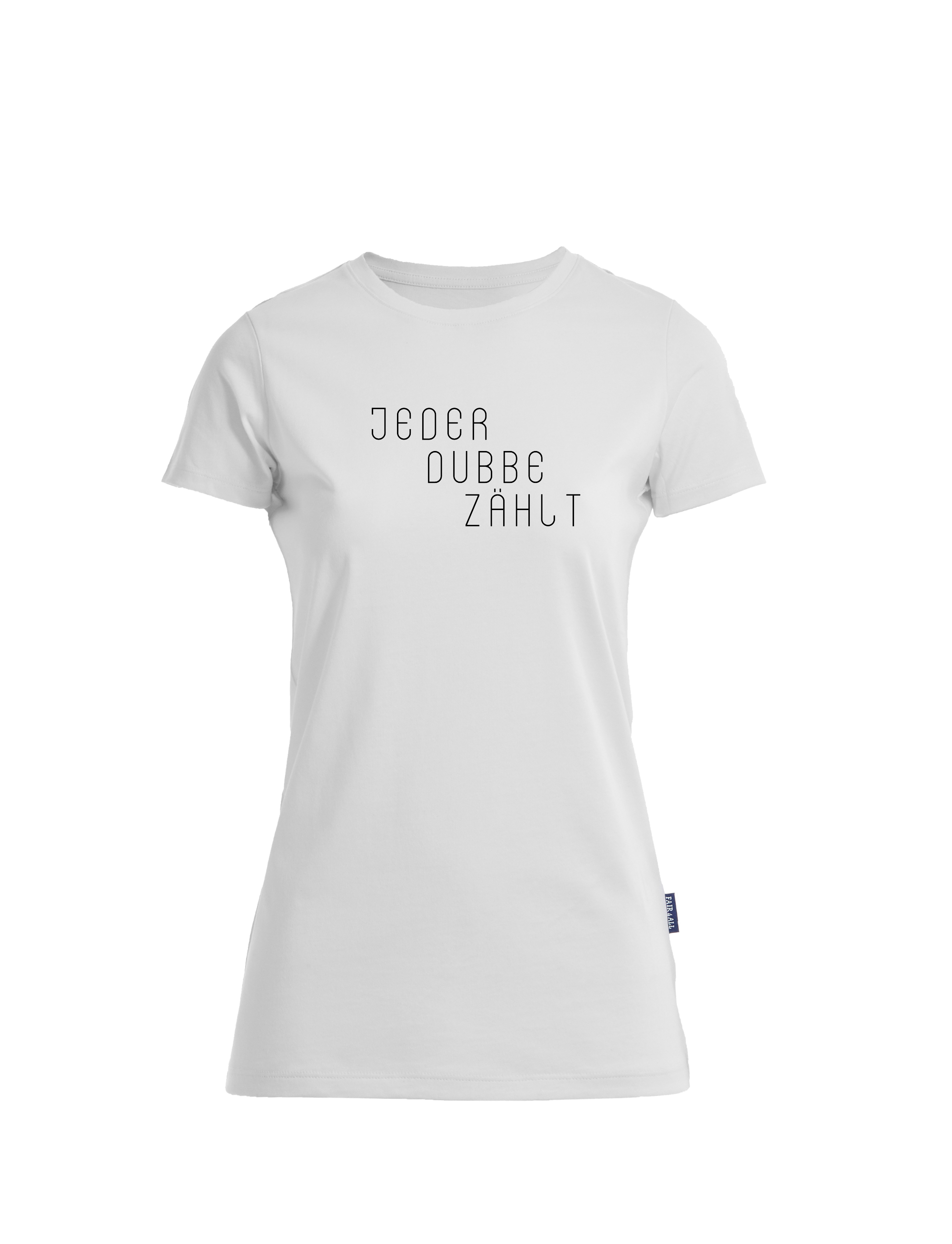 "JEDER DUBBE ZÄHLT" T-Shirt Damen - Design - baCKstage by CK